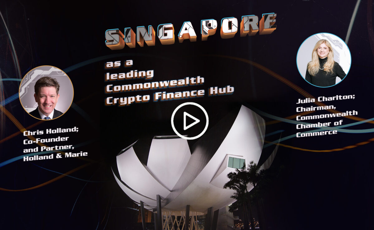Singapore as a leading Commonwealth Crypto Finance Hub Recording -  Commonwealth Chamber of Commerce