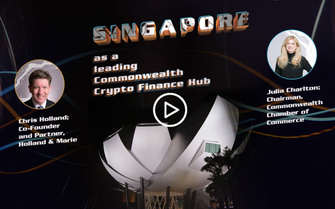 Singapore as a leading Commonwealth Crypto Finance Hub Recording