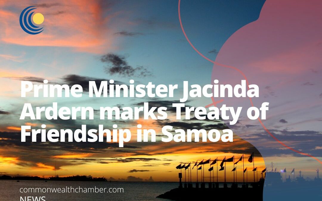 Prime Minister Jacinda Ardern marks Treaty of Friendship in Samoa