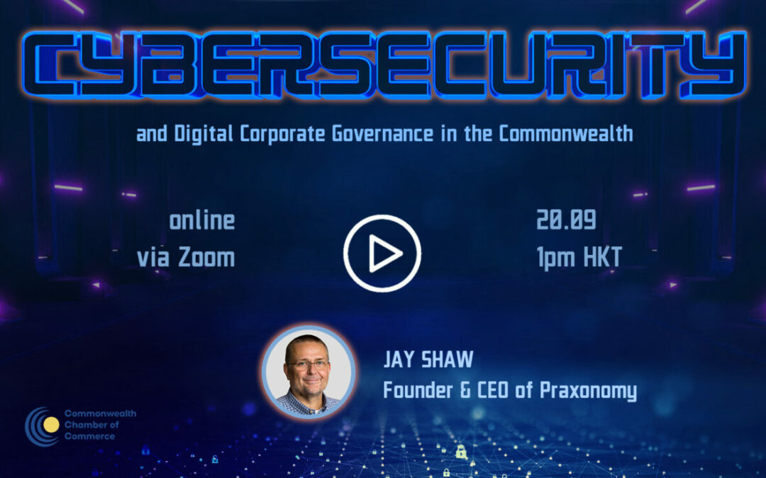 Cyber Security and Digital Corporate Governance in the Commonwealth Webinar Recording