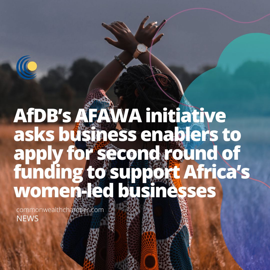 AfDB’s AFAWA initiative asks business enablers to apply for second round of funding to support Africa’s women-led businesses