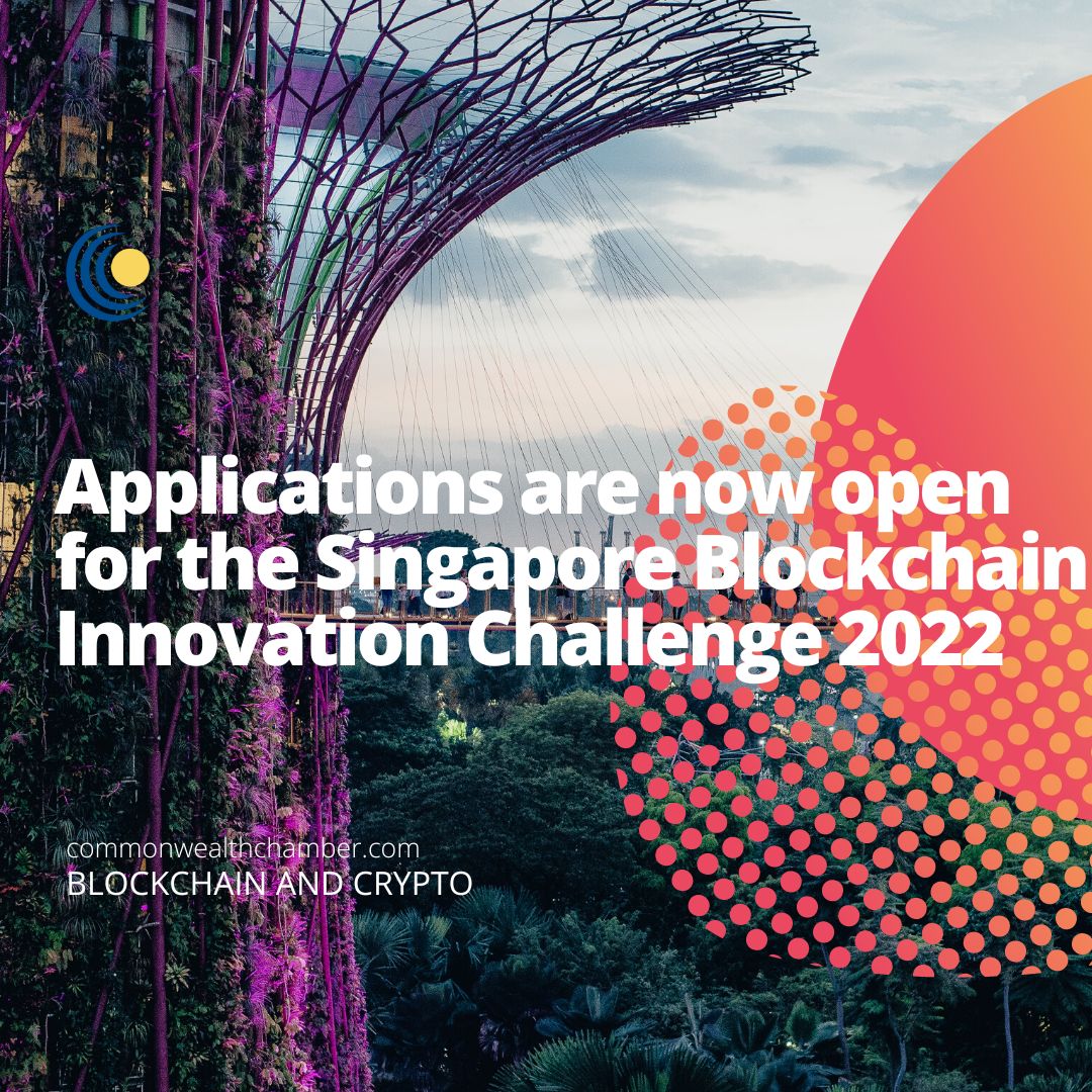 Applications are now open for the Singapore Blockchain Innovation Challenge 2022