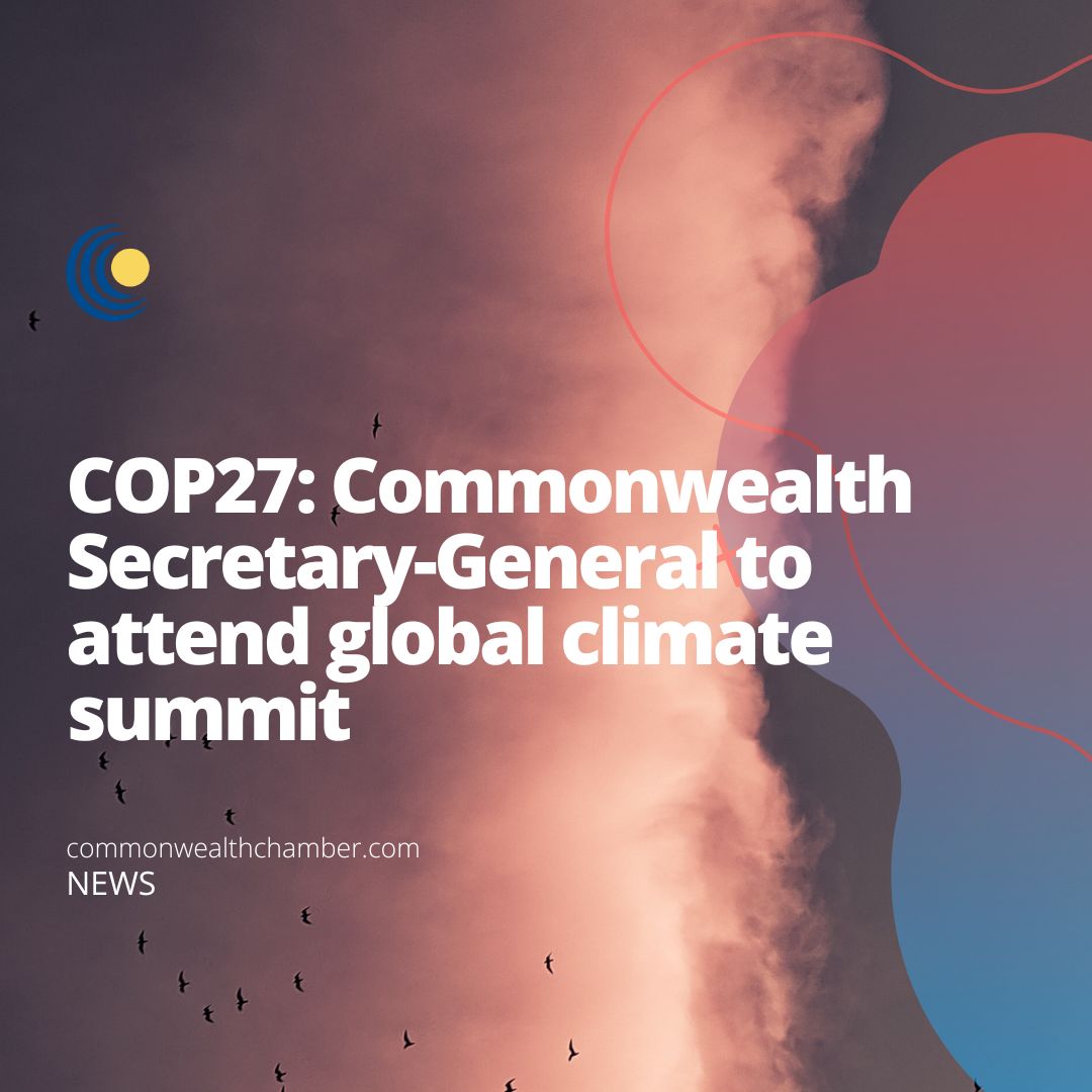 COP27: Commonwealth Secretary-General to attend global climate summit