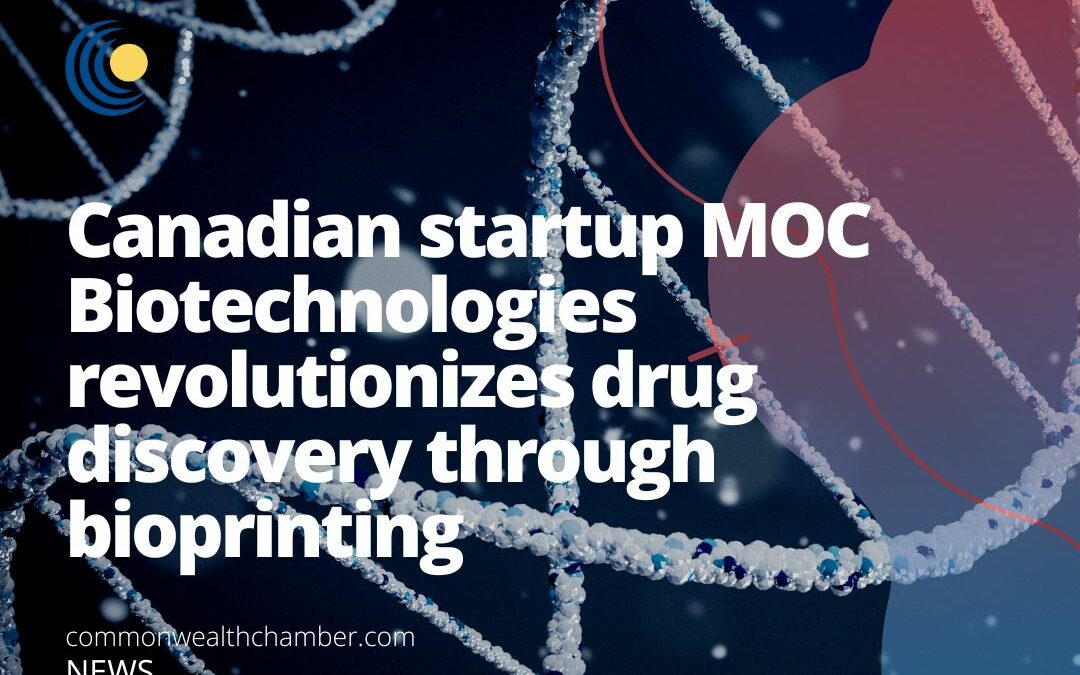 Canadian startup MOC Biotechnologies revolutionizes drug discovery through bioprinting