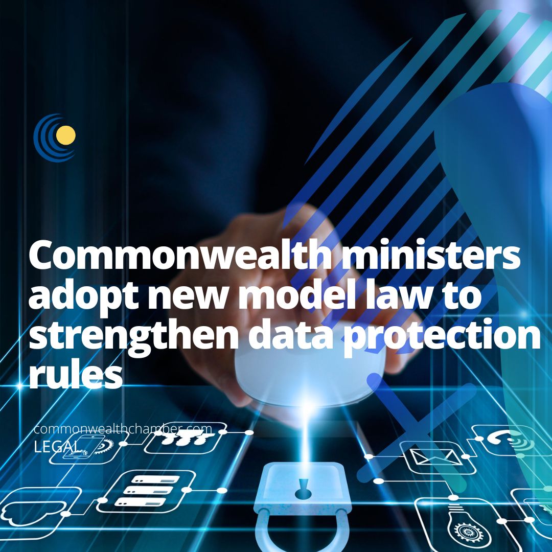 Commonwealth ministers adopt new model law to strengthen data protection rules