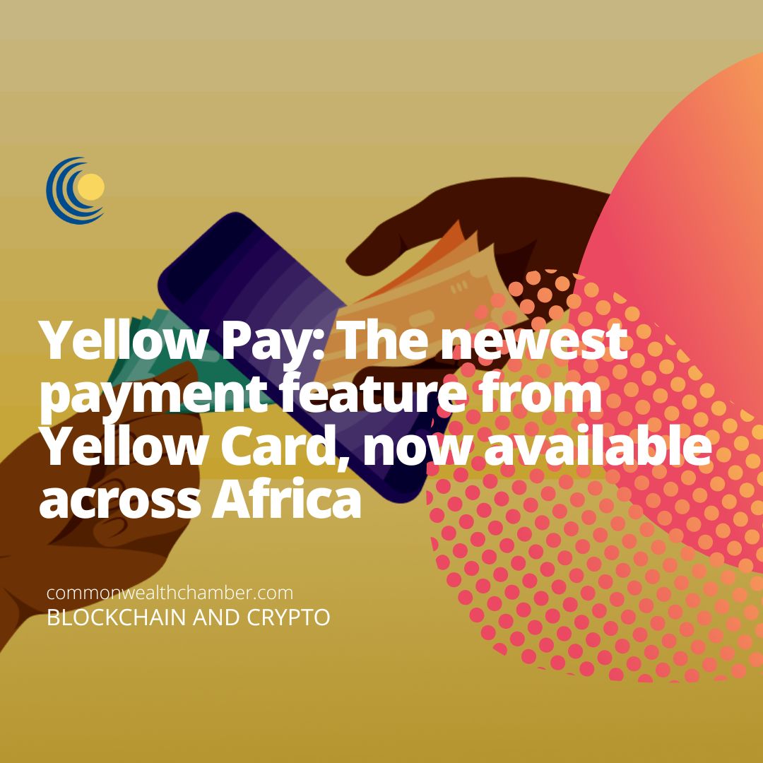 Yellow Pay: The newest payment feature from Yellow Card, now available across Africa