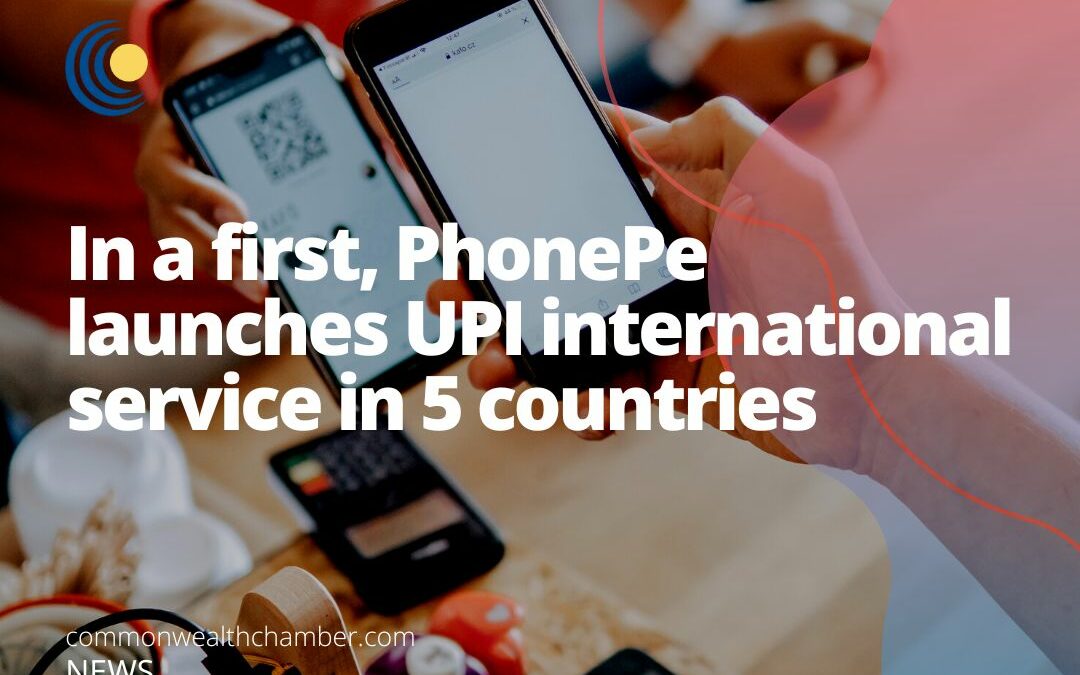 In a first, PhonePe launches UPI international service in 5 countries