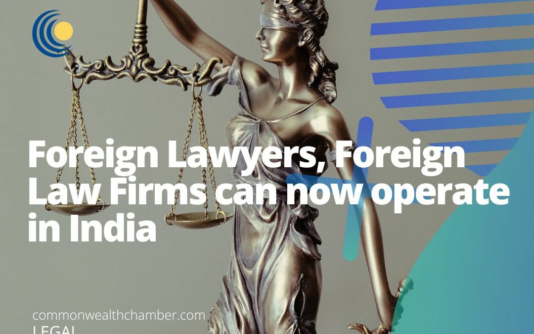 Foreign lawyers, foreign law firms can now operate in India