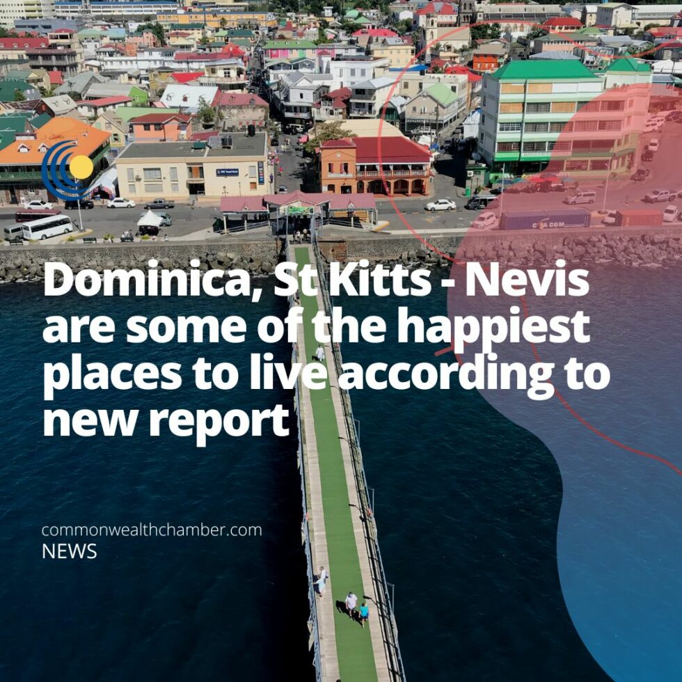 Dominica, St Kitts Nevis are some of the happiest places to live according to new report