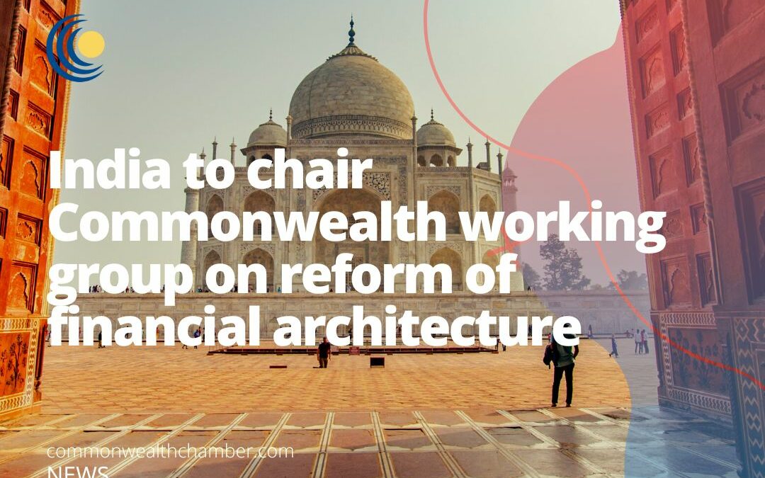 India to chair Commonwealth working group on reform of financial architecture