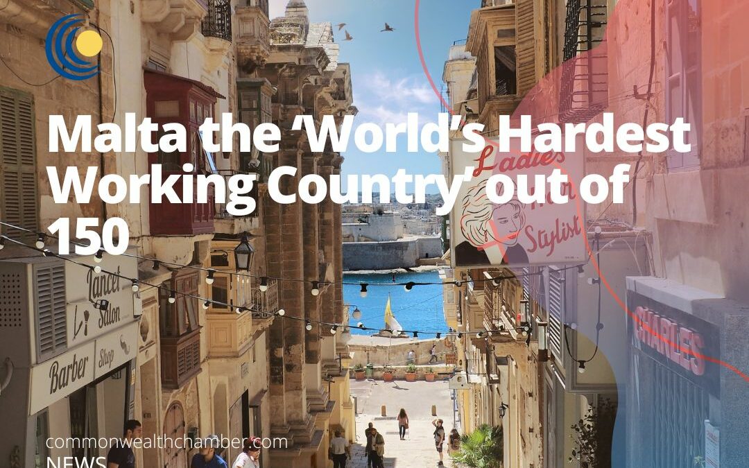 Malta the ‘World’s Hardest Working Country’ out of 150