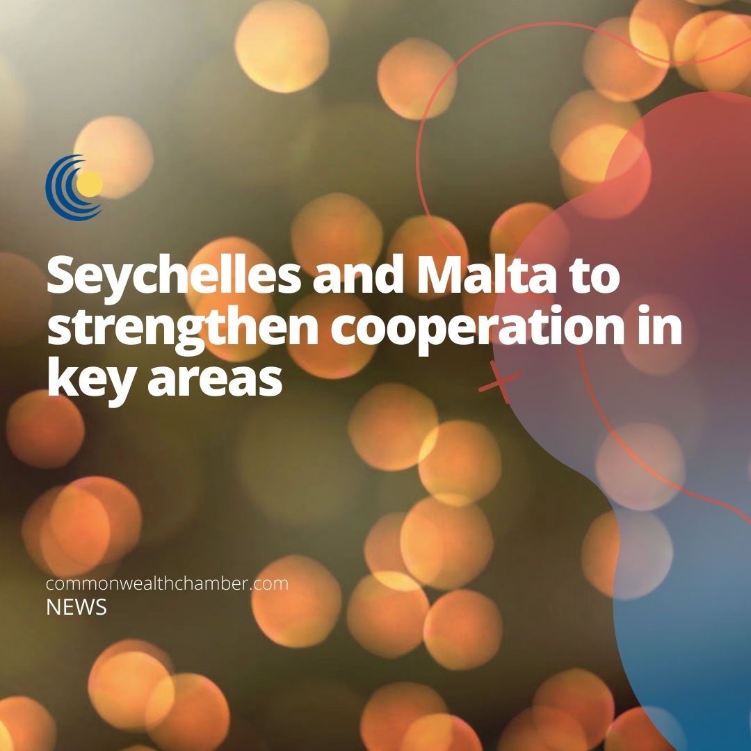 Seychelles and Malta to strengthen cooperation in key areas