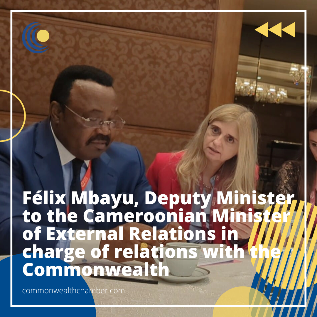 In conversation with Félix Mbayu, Deputy Minister to the Cameroonian Minister of External Relations in charge of relations with the Commonwealth