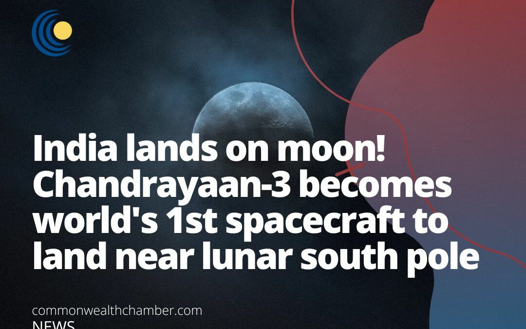 India lands on moon! Chandrayaan-3 becomes world’s 1st spacecraft to land near lunar south pole