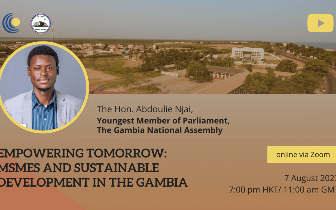 Empowering Tomorrow: MSMEs and Sustainable Development in The Gambia | 7 Aug 2023 Webinar Recording