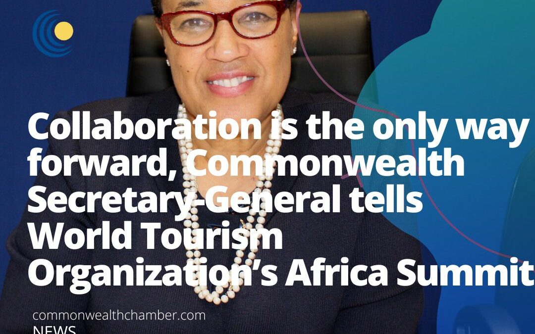 Collaboration is the only way forward, Commonwealth Secretary-General tells World Tourism Organization’s Africa Summit