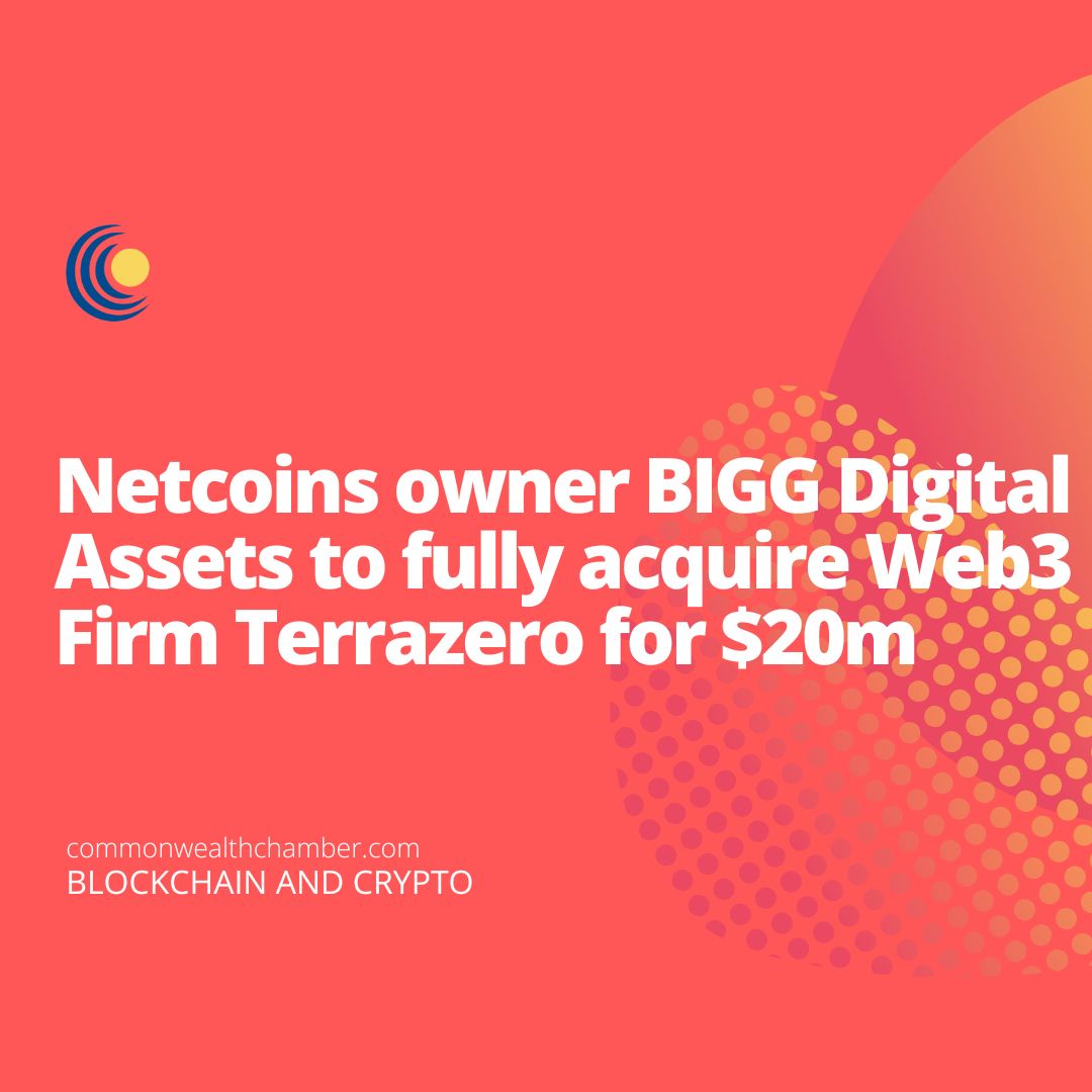 Netcoins owner BIGG Digital Assets to fully acquire Web3 Firm Terrazero for $20m