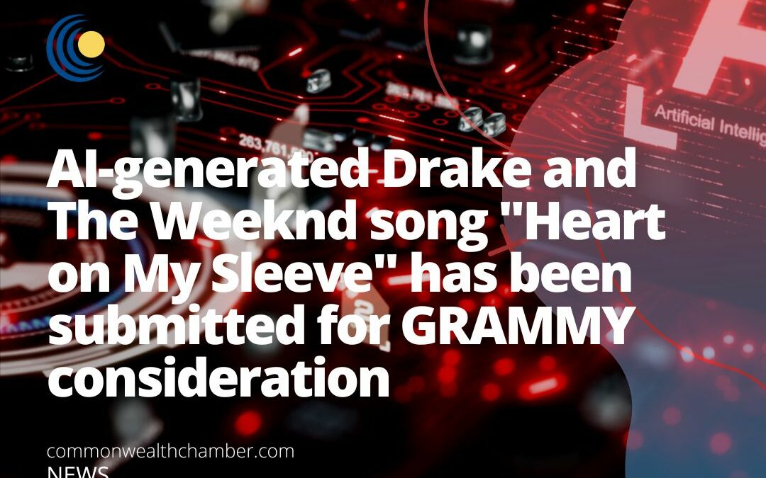 AI-generated Drake and The Weeknd song Heart on My Sleeve has been submitted for GRAMMY consideration