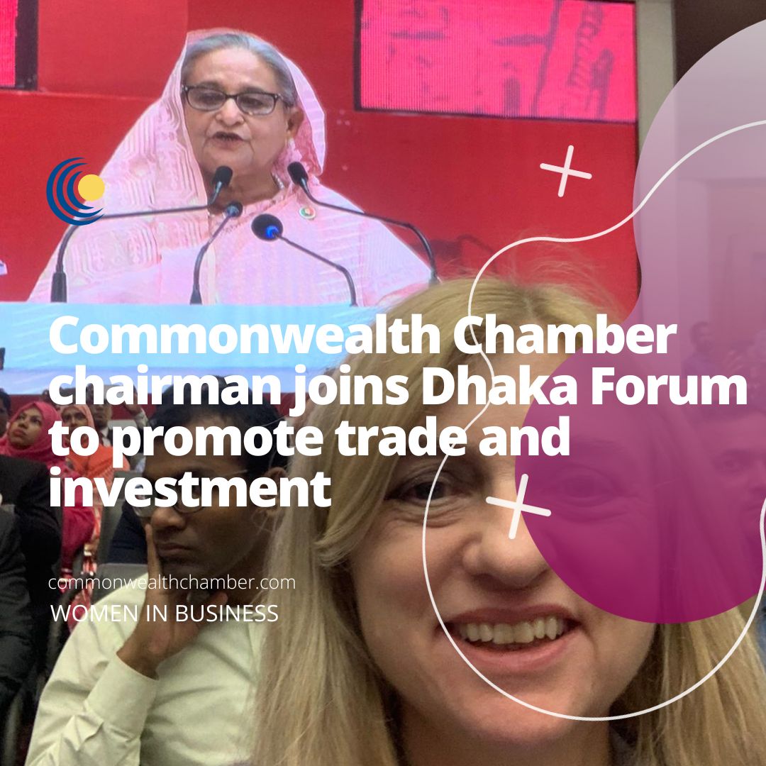 Commonwealth Chamber chairman joins Dhaka Forum to promote trade and investment