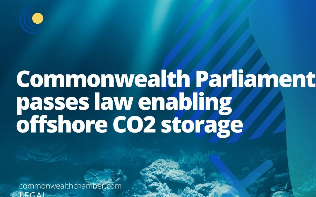 Commonwealth Parliament passes law enabling offshore CO2 storage