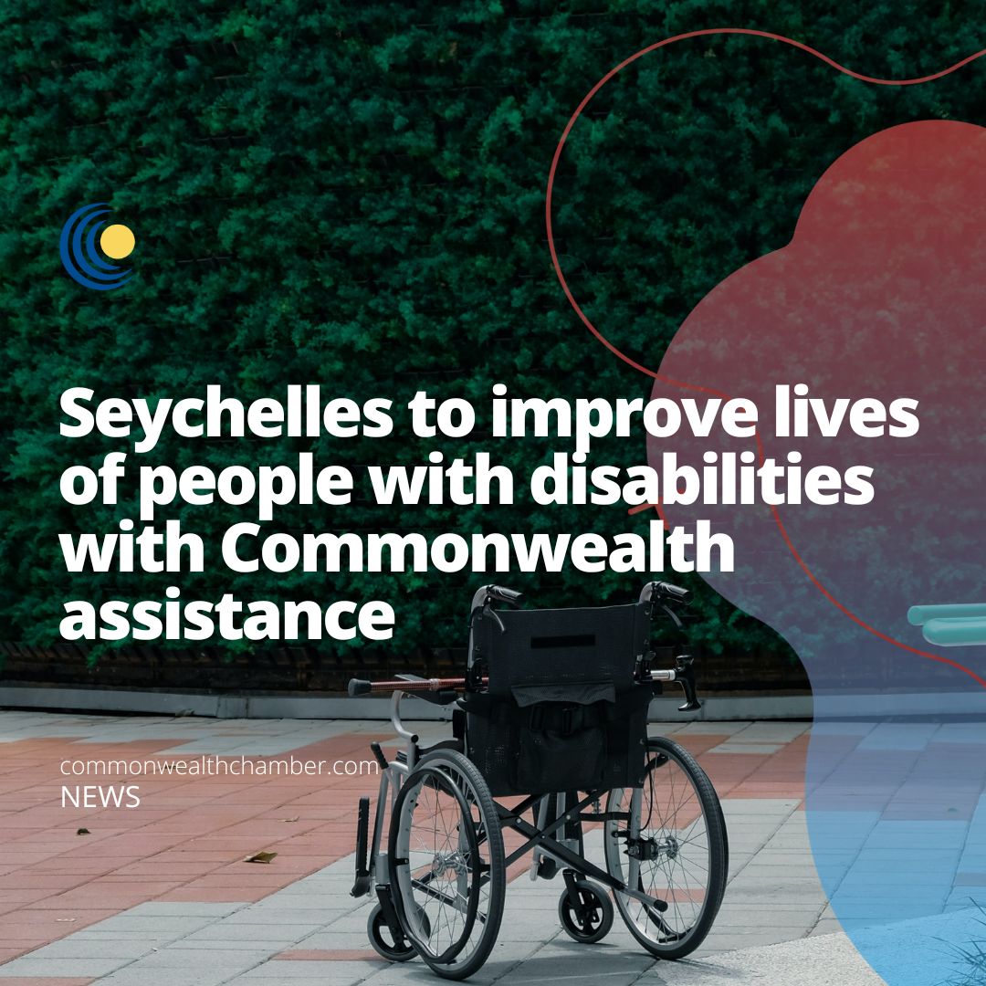 Seychelles to improve lives of people with disabilities with Commonwealth assistance