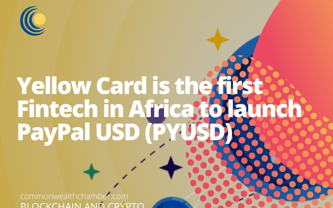 Yellow Card is the first Fintech in Africa to launch PayPal USD (PYUSD)