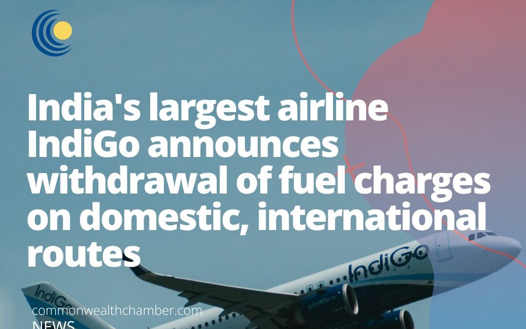 India’s largest airline IndiGo announces withdrawal of fuel charges on domestic, international routes