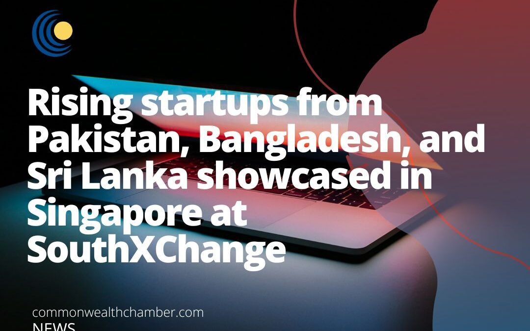 Rising startups from Pakistan, Bangladesh, and Sri Lanka showcased in Singapore at SouthXChange