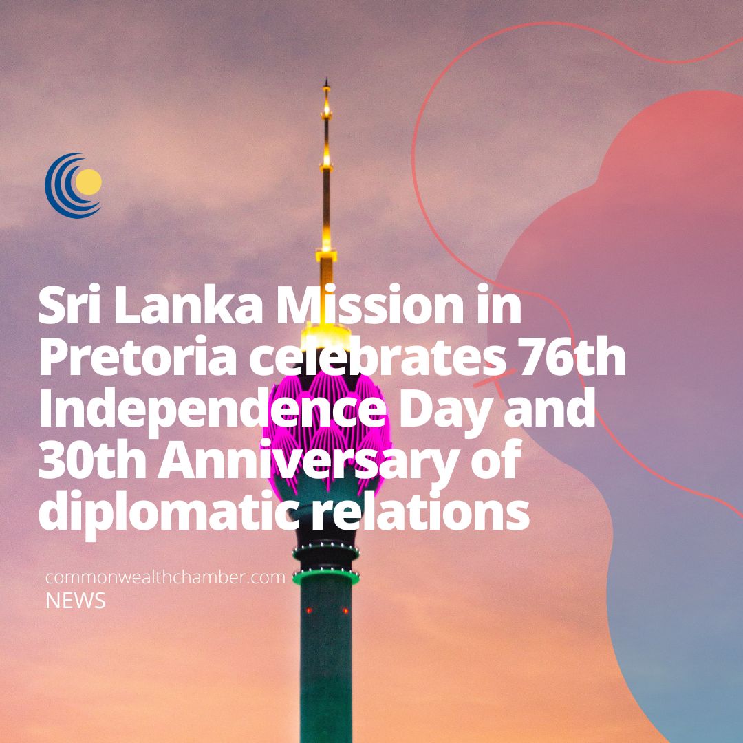 Sri Lanka Mission in Pretoria celebrates 76th Independence Day and 30th Anniversary of diplomatic relations