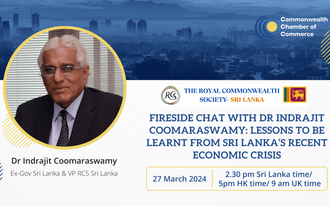 Fireside chat with Dr Indrajit Coomaraswamy: Lessons to be learnt from Sri Lanka’s recent economic crisis