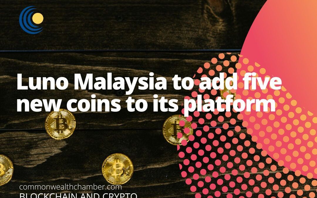 Luno Malaysia to add five new coins to its platform