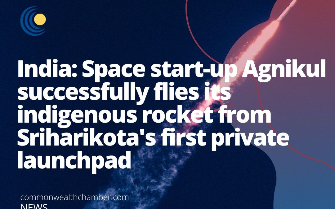 India: Space start-up Agnikul successfully flies its indigenous rocket from Sriharikota’s first private launchpad