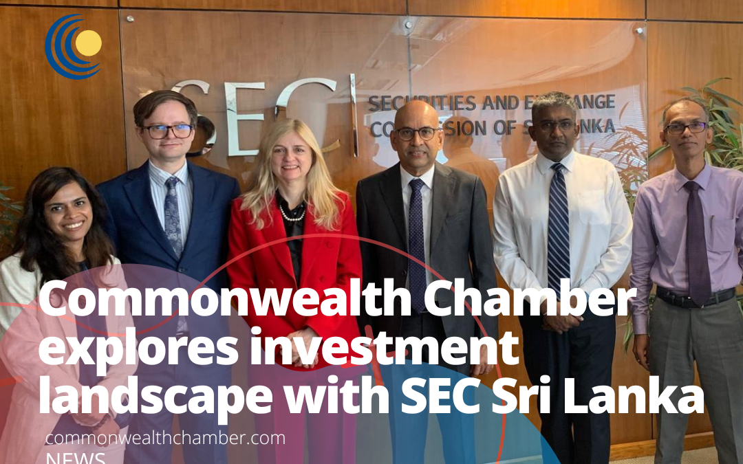 Commonwealth Chamber explores investment landscape with SEC Sri Lanka