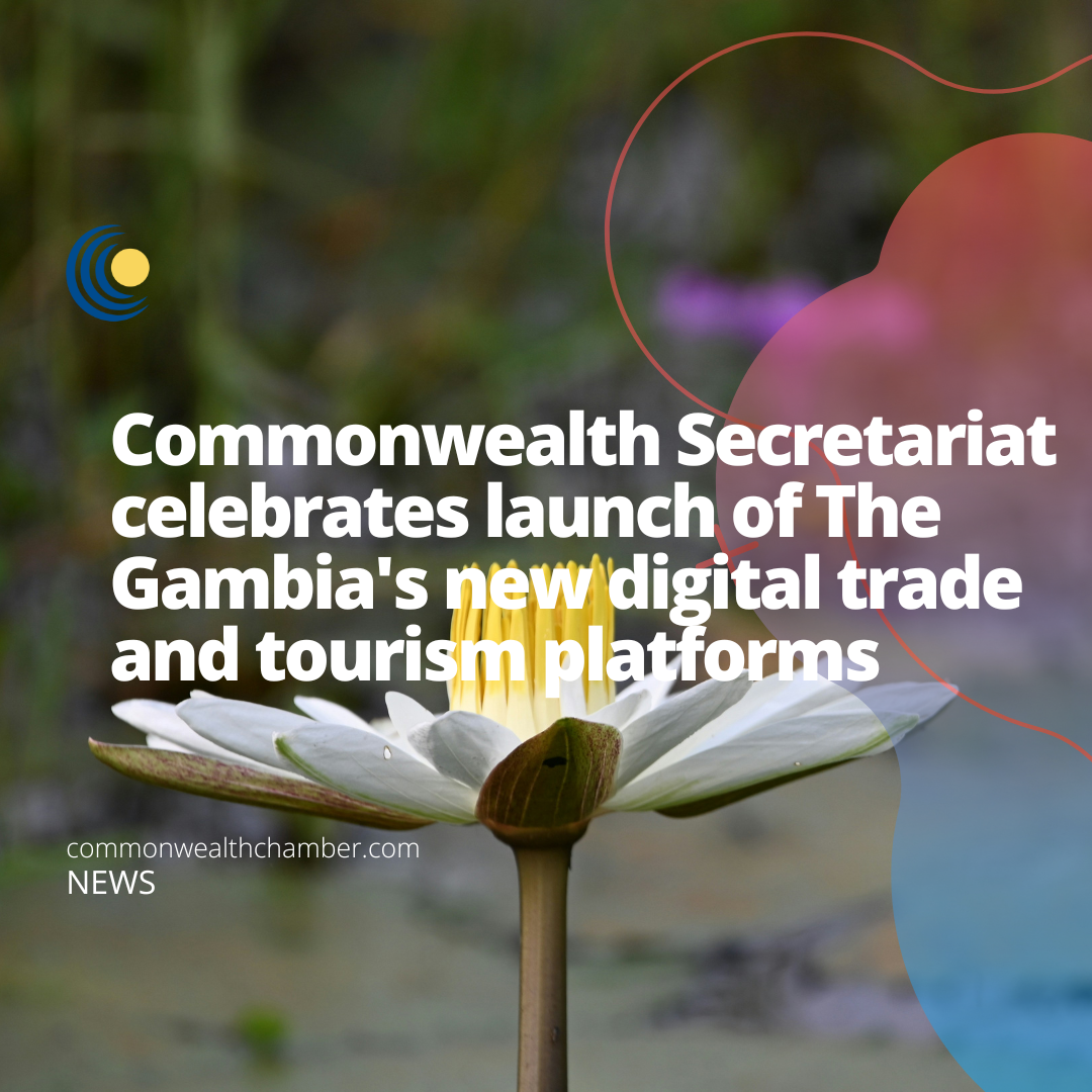 Commonwealth Secretariat celebrates launch of The Gambia’s new digital trade and tourism platforms