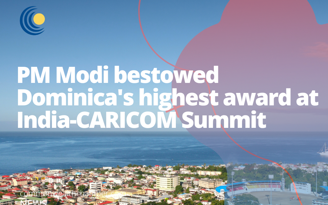 PM Modi bestowed Dominica’s highest award at India-CARICOM Summit