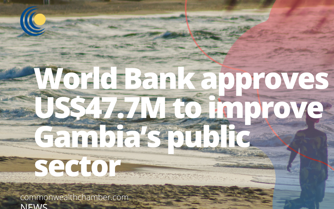 World Bank approves US$47.7M to improve Gambia’s public sector