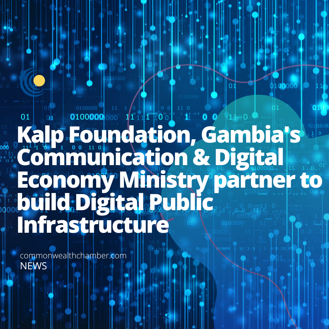 Kalp Foundation, Gambia’s Communication & Digital Economy Ministry partner to build Digital Public Infrastructure