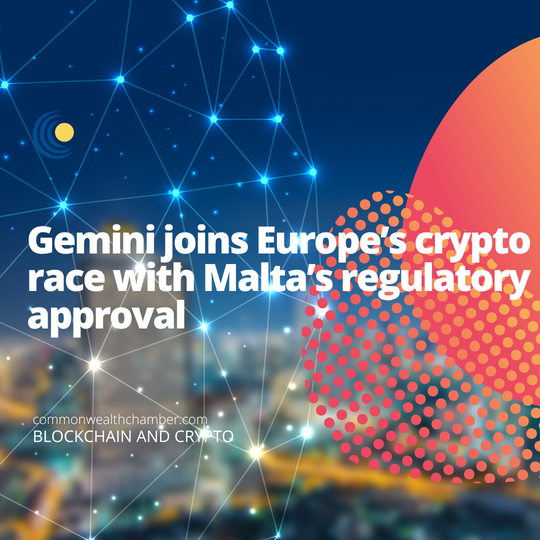 Gemini joins Europe’s crypto race with Malta’s regulatory approval