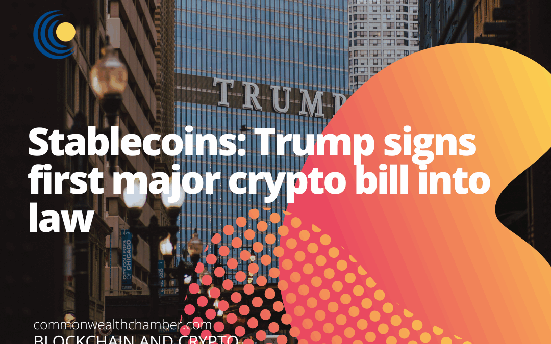 Stablecoins Trump signs first major crypto bill into law