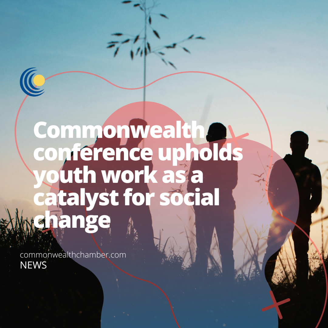 Commonwealth conference upholds youth work as a catalyst for social change