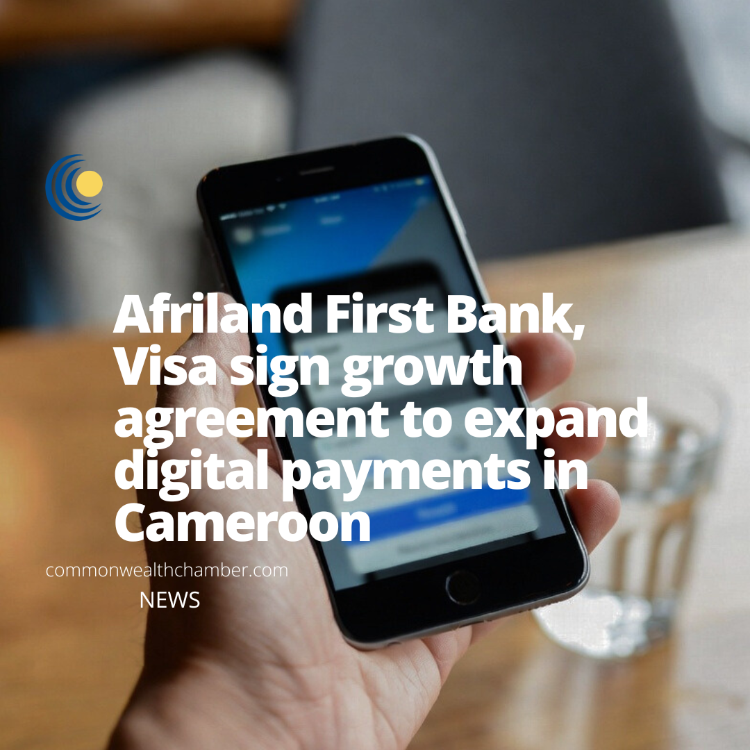 Afriland First Bank, Visa sign growth agreement to expand digital payments in Cameroon