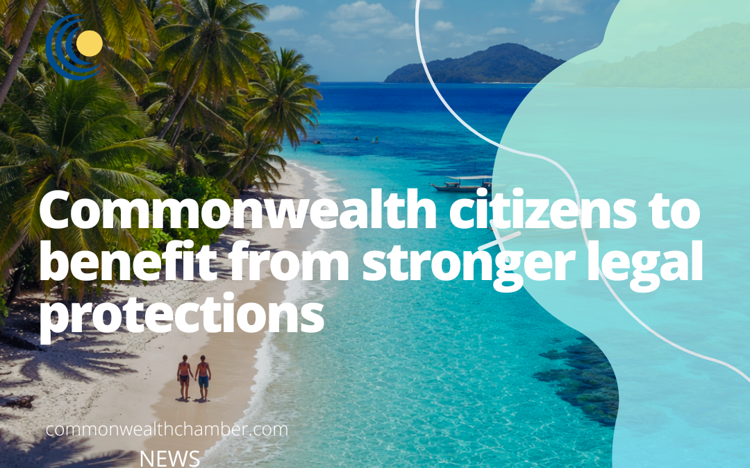 Commonwealth citizens to benefit from stronger legal protections