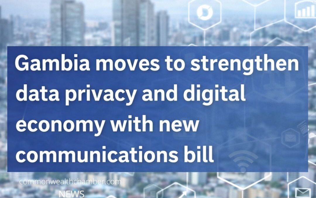 Gambia moves to strengthen data privacy and digital economy with new communications bill