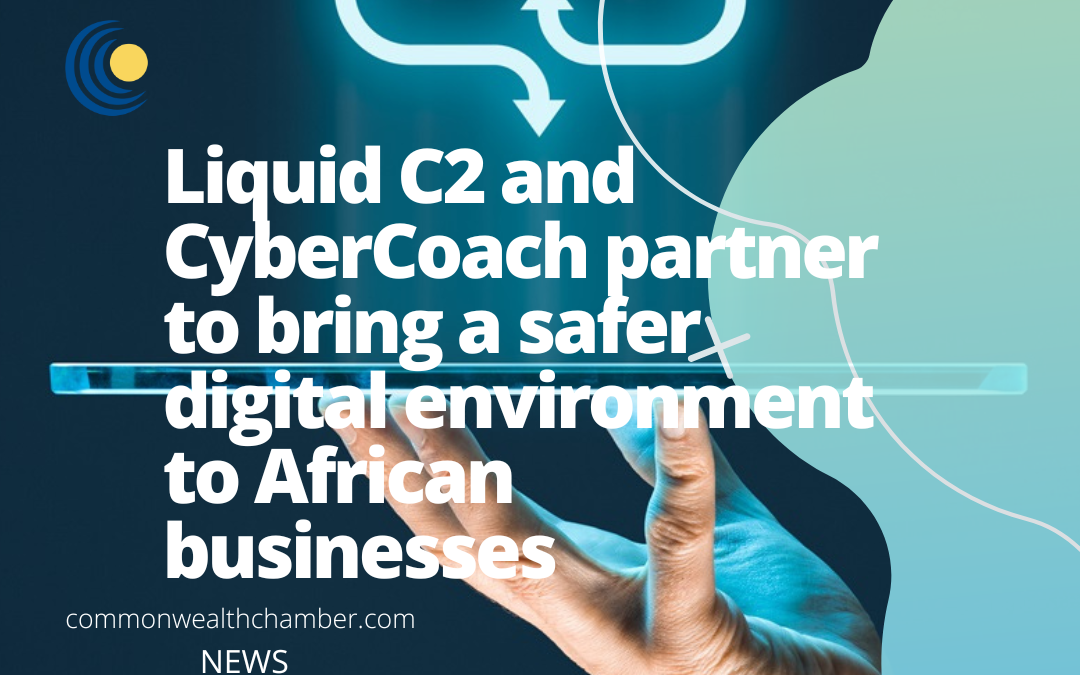 Liquid C2 and CyberCoach partner to bring a safer digital environment to African businesses