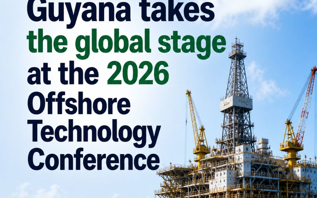 Guyana takes the global stage at the 2026 Offshore Technology Conference